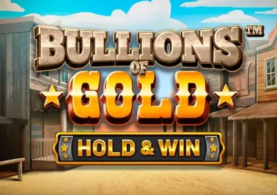 Bullions of Gold - Hold & Win™